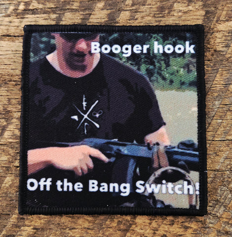 Boogerhook Off the Bang Switch Patch