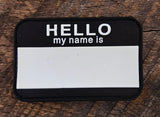 Hello My Name Is PVC Patches
