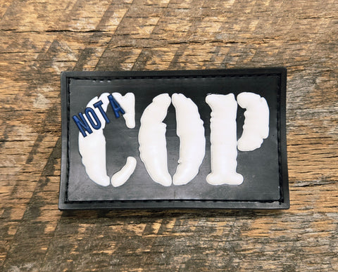 Not A Cop PVC Patch
