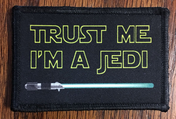 Trust Me I'm a Jedi Hook and Loop Patch