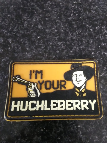I'm Your Huckleberry PVC Patch