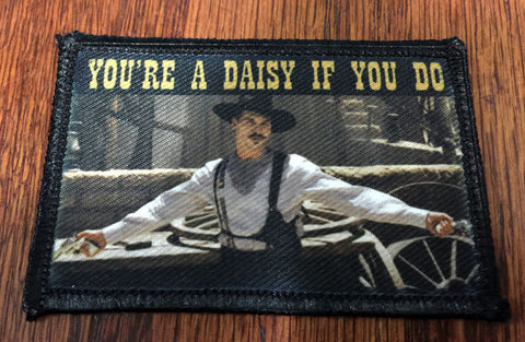 Tombstone You're a Daisy if You Do Hook and Loop Patch