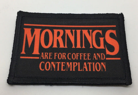 Mornings are for Coffee and Contemplation Patch