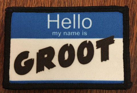 Hello My Name is Groot Patch